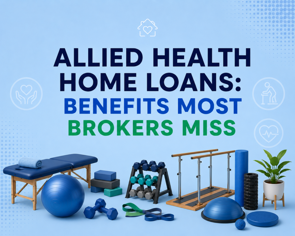 Graphic promoting home loans for allied health professionals, featuring the headline “Allied Health Home Loans: Benefits Most Brokers Miss” on a light blue background. The image includes physiotherapy and rehabilitation equipment such as a treatment table, exercise ball, dumbbells, resistance bands, and walking bars, highlighting specialised lending benefits for allied health workers.