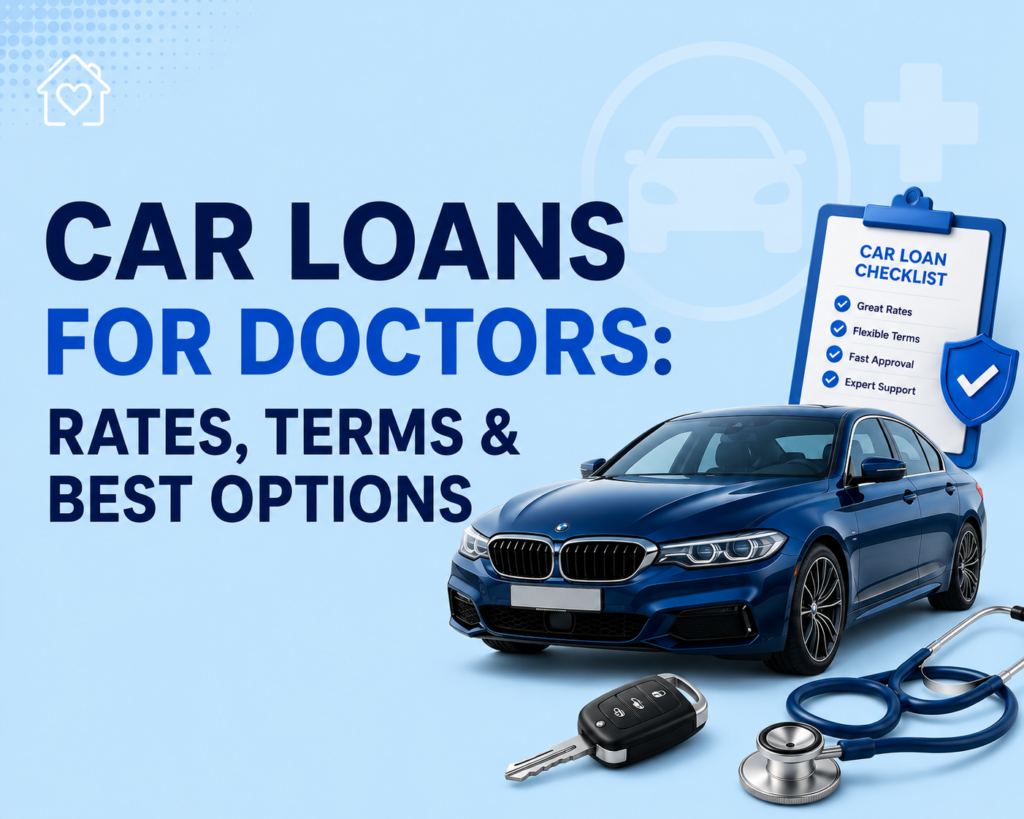 Promotional banner for “Car Loans for Doctors” featuring a blue luxury car, clipboard checklist, stethoscope, and car key on a light blue healthcare-themed background.