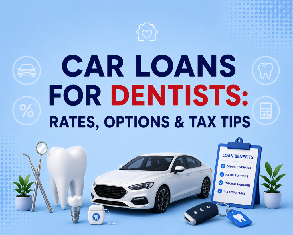 Blog cover image with the title “Car Loans for Dentists: Rates, Options & Tax Tips” in bold navy and red text on a light blue background. The design features a white sedan car in the centre, surrounded by dentist-related icons including a large tooth model, dental tools, a dental implant, and floss container. A blue loan benefits clipboard and car key sit on the right side, with subtle finance and dental icons in the background for a clean, modern healthcare finance theme.