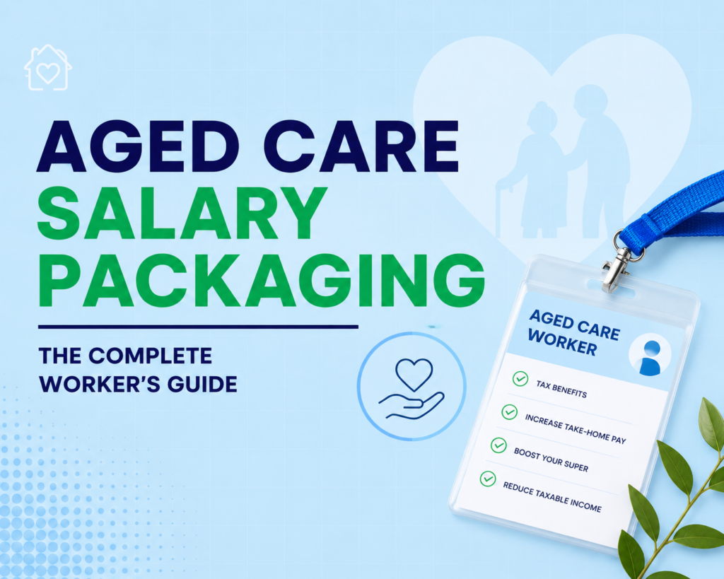 Modern blog cover graphic about aged care salary packaging, featuring bold navy and green typography on a light blue background, with aged care icons, a worker ID badge illustration, and subtle healthcare-themed graphics in a clean editorial layout.