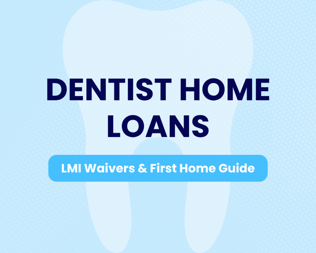 Dentist HOme Loans