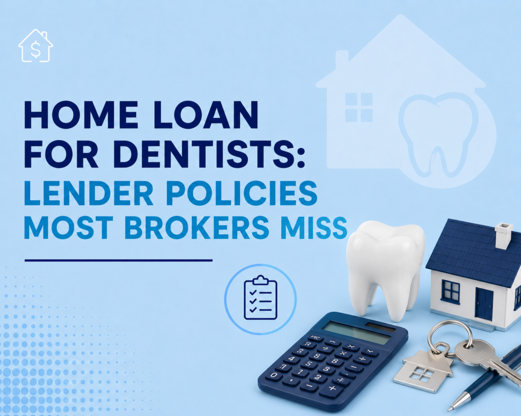 Minimalist blog cover with a soft blue background and bold navy and blue typography reading “Home Loan for Dentists: Lender Policies Most Brokers Miss.” The design includes a calculator, house model, keys, and a tooth icon to represent dentistry, lending, and home ownership in a clean professional style.