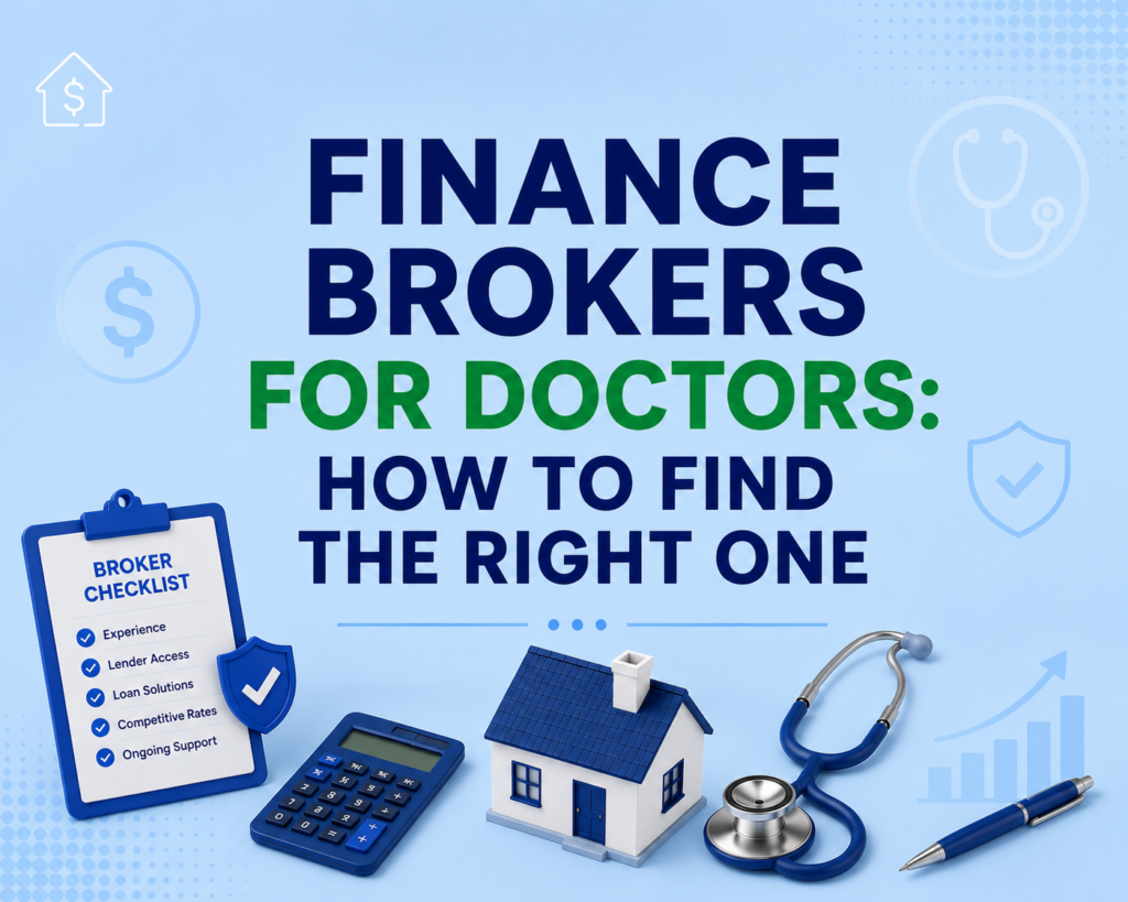 Blog cover image with the title “Finance Brokers for Doctors: How to Find the Right One” in bold blue and green text on a light blue background, surrounded by finance and healthcare-themed illustrations including a checklist, calculator, house, stethoscope, shield icon, and financial symbols.